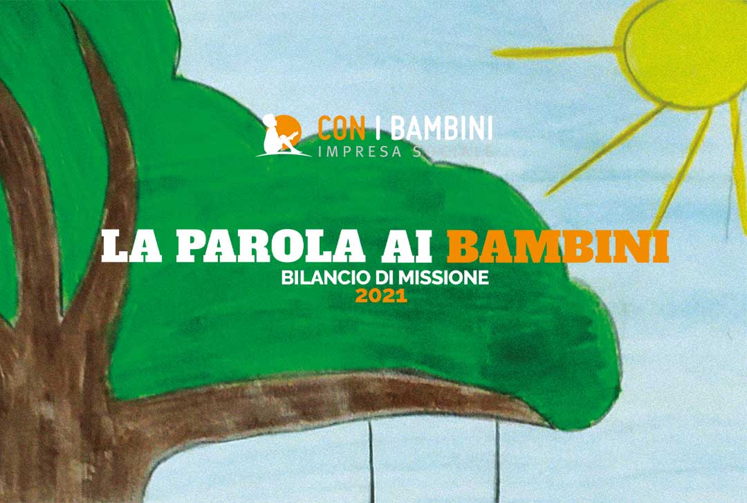La parola ai bambini – Bilancio di Missione 2021