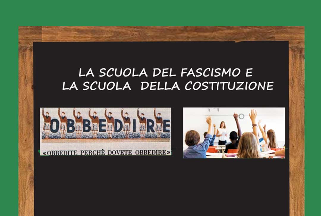 La scuola del fascismo e la scuola della Costituzione
