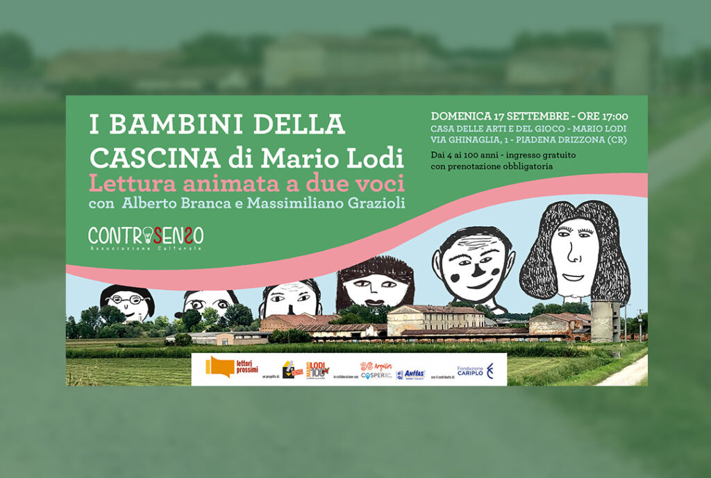 17 settembre 2023, DRIZZONA (CR) 
I BAMBINI DELLA CASCINA di Mario Lodi - Lettura animata a cura di Alberto Branca e Massimiliano Grazioli